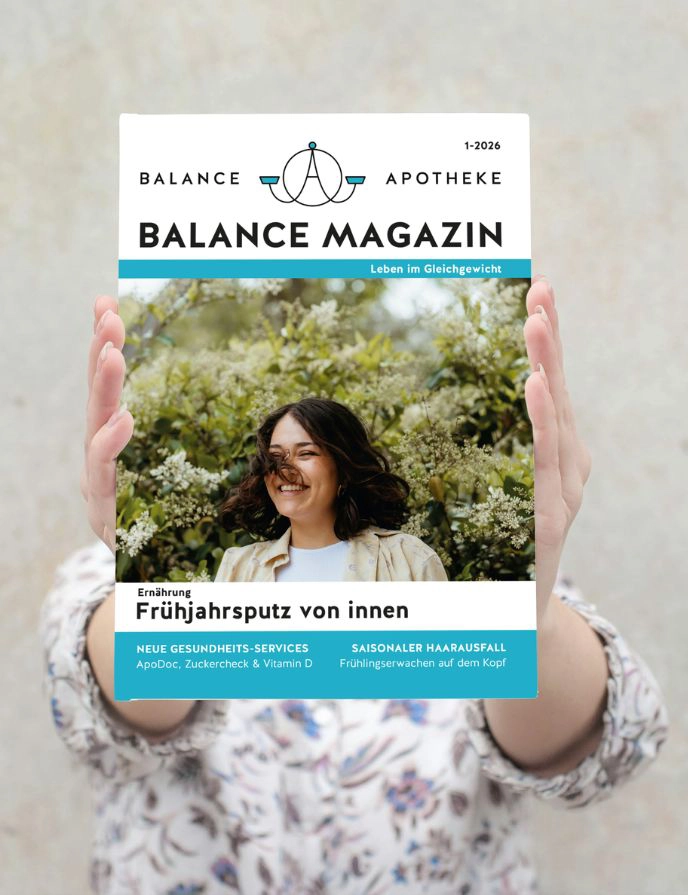 Balance Magazin ist unser Kundenmagazin mit Tipps und Info zum Thema Gesundheit und Wohlbefinden